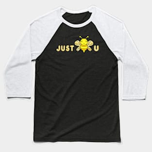 Just Be U Mental Health Awareness Baseball T-Shirt